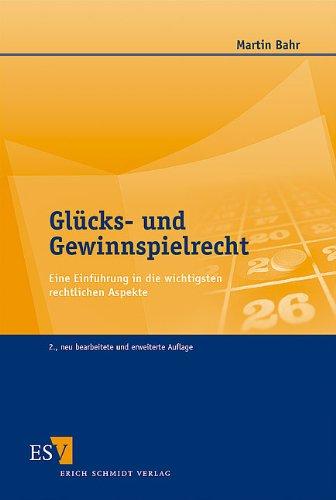 Glücks- und Gewinnspielrecht: Eine Einführung in die wichtigsten rechtlichen Aspekte