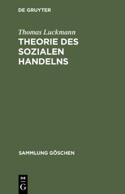 Theorie des sozialen Handelns. (Sammlung Gaschen)