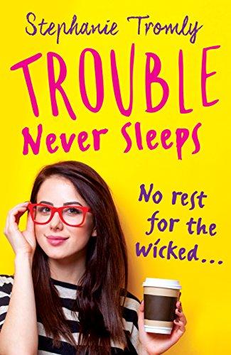 Trouble Never Sleeps (Trouble 3)