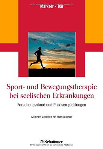 Sport- und Bewegungstherapie bei seelischen Erkrankungen: Forschungsstand und Praxisempfehlungen