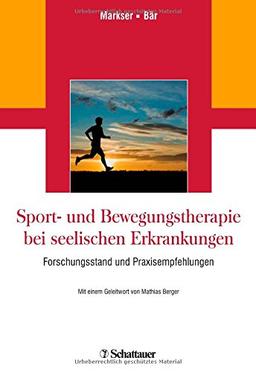 Sport- und Bewegungstherapie bei seelischen Erkrankungen: Forschungsstand und Praxisempfehlungen