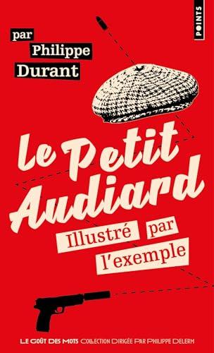 Le Petit Audiard illustré par l'exemple