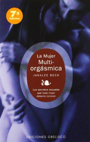 La mujer multiorgásmica (SALUD Y SEXUALIDAD)