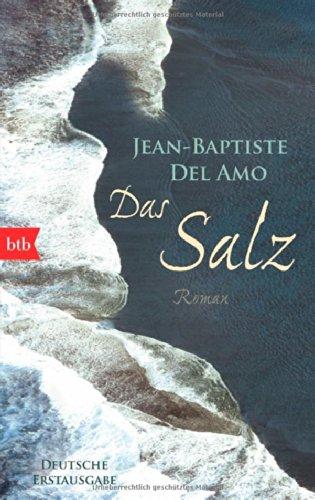 Das Salz: Roman