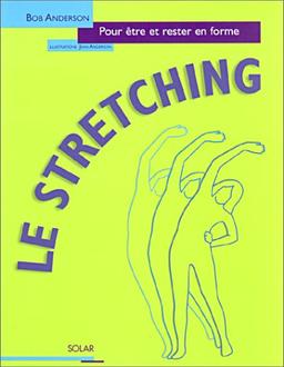 Le stretching : pour être et rester en forme