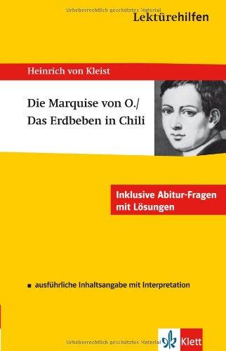 Lektürehilfen Heinrich von Kleist "Die Marquise von O..." /"Das Erdbeben in Chili". Ausführliche Inhaltsangabe und Interpretation