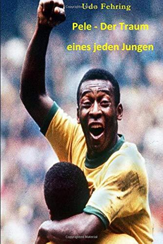 Pele – Der Traum eines jeden Jungen