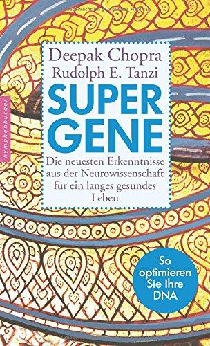 Super-Gene: Die neuesten Erkenntnisse aus der Neurowissenschaft für ein langes gesundes Leben