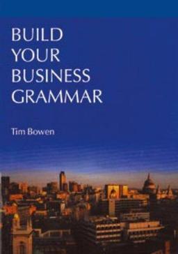 Build Your Business Grammar (Language Teaching Publications)