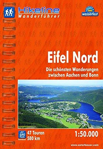 Hikeline Wanderführer Eifel Nord. Die schönsten Wanderungen zwischen Aachen und Bonn, 1 : 50 000, 580 km, wasserfest, GPS-Tracks Download