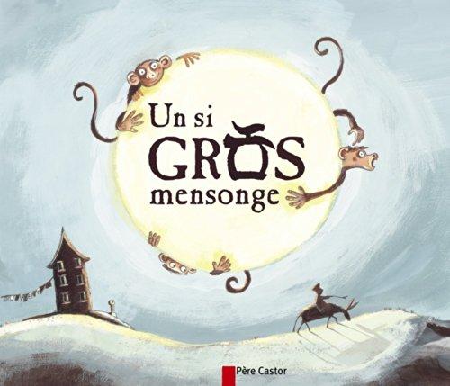 Un si gros mensonge : un conte de la tradition tibétaine