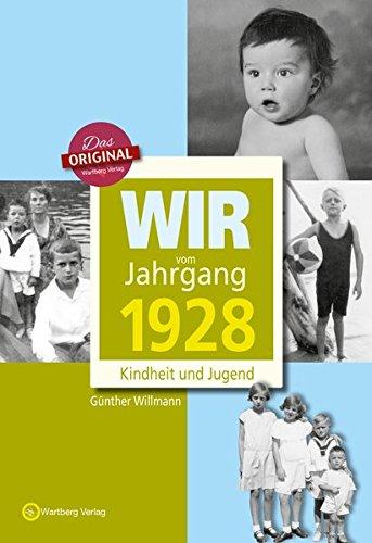 Wir vom Jahrgang 1928 - Kindheit und Jugend (Jahrgangsbände)