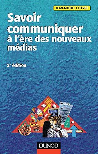 Savoir communiquer à l'ère des nouveaux médias