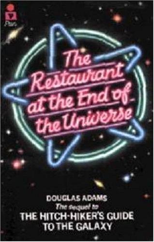 The Restaurant at the End of the Universe (Hitch Hiker's Guide to the Galaxy)