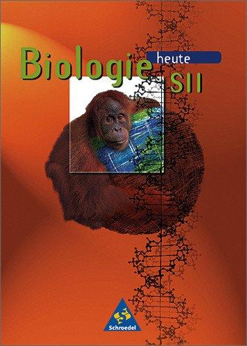 Biologie heute - Gymnasium SII - Neubearbeitung: Biologie heute SII - Ausgabe 1997: Schülerband Klasse 11 - 13: Ein Lehr- und Arbeitsbuch. In neuer Rechtschreibung