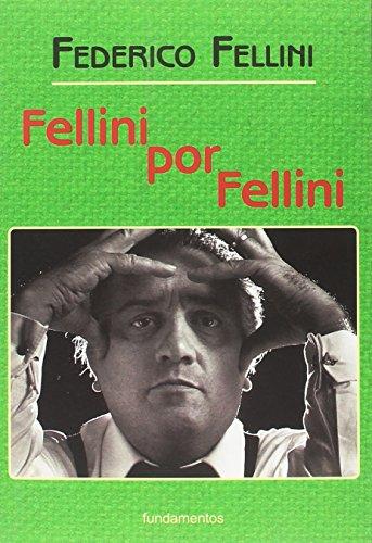 Fellini por Fellini (Arte / Cine, Band 76)