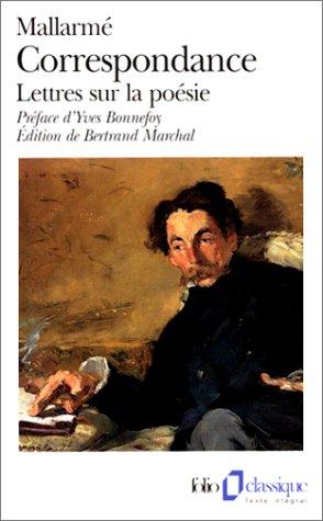 Correspondance complète (1862-1871). Lettres sur la poésie (1872-1898) : avec des lettres inédites