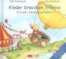 Kinder brauchen Träume: 12 bunte Liedergeschichten