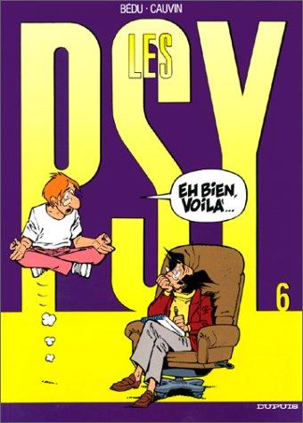 Les psy. Vol. 6. Eh bien, voilà...