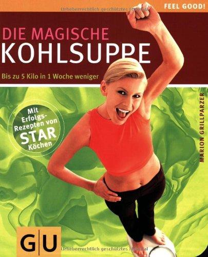 Kohlsuppe, Die magische (GU Feel good!)