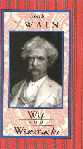 Mark Twain: Wit and Wisecracks