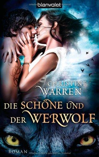 Die Schöne und der Werwolf: Roman