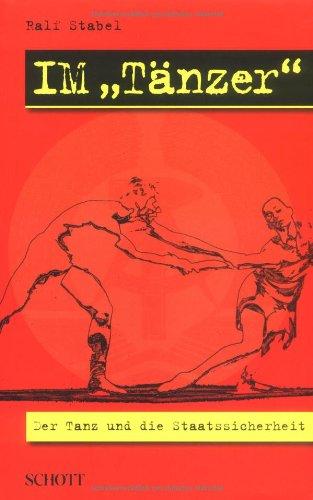 IM "Tänzer": Der Tanz und die Staatssicherheit