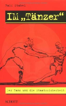 IM "Tänzer": Der Tanz und die Staatssicherheit