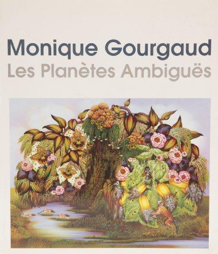 Monique Gourgaud: Les Planetes Ambigues