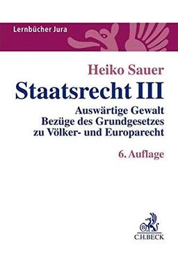 Staatsrecht III: Auswärtige Gewalt, Bezüge des Grundgesetzes zu Völker- und Europarecht, Offene Verfassungsstaatlichkeit