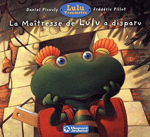 Lulu Vroumette. La maîtresse de Lulu a disparu