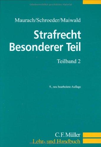 Strafrecht Besonderer Teil. Ein Lehrbuch: Strafrecht Besonderer Teil. Teilband 2: Straftaten gegen Gemeinschaftswerte