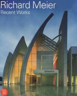 Meier, Richard: Recent Works