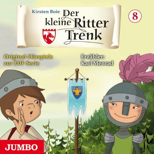 Ritter Trenk. Hörspiel zur ZDF-Serie 2. Staffel (Folge 8): Original-Hörspiele zur ZDF-Serie