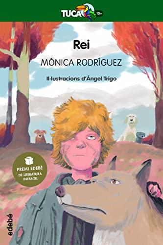 Rei (Premi EDEBÉ de Literatura Infantil 2022) (Tucà Verd)