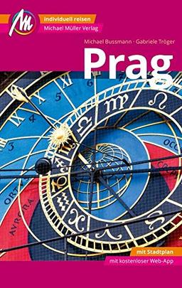 Prag MM-City Reiseführer Michael Müller Verlag: Individuell reisen mit vielen praktischen Tipps inkl. mmtravel App