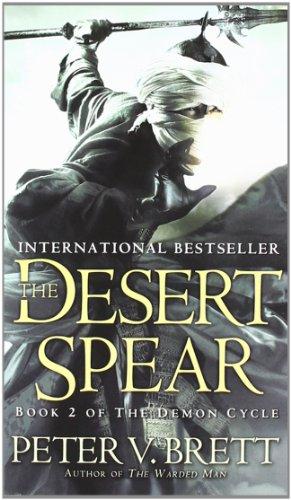 The Desert Spear: Book Two of The Demon Cycle