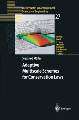 Adaptive Multiscale Schemes for Conservation Laws (Lecture Notes in Computational Science and Engineering)