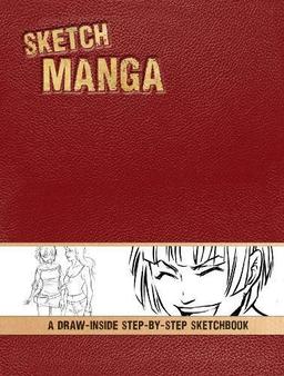 Sketch Manga: A Draw-Inside Step-By-Step Sketchbook (Sketch (Impact))