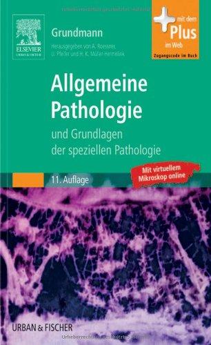 Allgemeine Pathologie und Grundlagen der Speziellen Pathologie: mit Zugang zum Elsevier-Portal