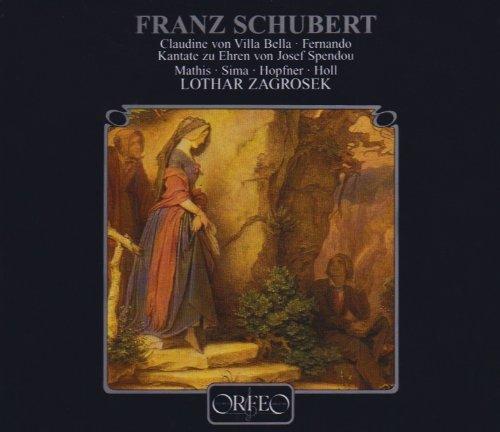 Schubert Schauspielmusik/Kantaten: Claudine von Villa Bella/Fernando/Kantate zu Ehren von Josef Spendou : Zagrosek