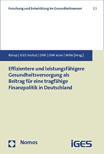 Effizientere und leistungsfähigere Gesundheitsversorgung als Beitrag für eine tragfähige Finanzpolitik in Deutschland (Forschung und Entwicklung im Gesundheitswesen)