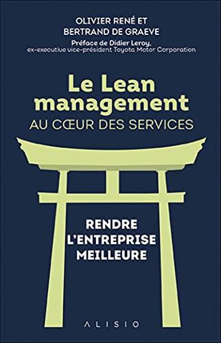 Le lean management au coeur des services : rendre l'entreprise meilleure