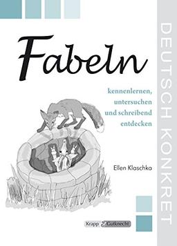 Fabeln kennenlernen, untersuchen und schreibend entdecken: Lehrerband