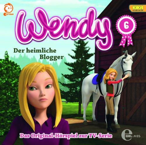 Wendy Folge 6: Der heimliche Blogger - Das Original-Hörspiel zur TV-Serie