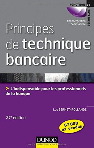 Principes de technique bancaire : l'indispensable pour les professionnels de la banque