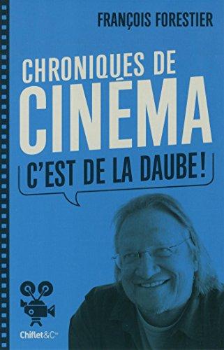 C'est de la daube ! : chroniques de cinéma