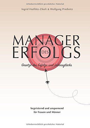 Manager des Erfolgs: Gesetze des Erfolgs und Lebensglücks