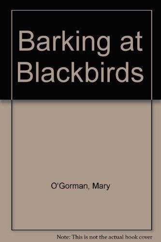 Barking at Blackbirds