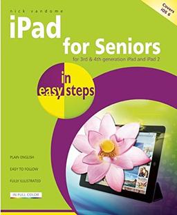 iPad for Seniors in easy steps: Covers iOS 6